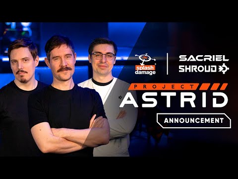 Announcing Project Astrid – a new AAA open-world survival game from Splash Damage, Sacriel & shroud